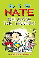 Big Nate: Release the Hounds!