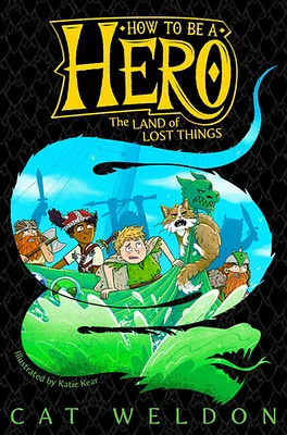 Land of Lost Things (How to Be a Hero #2)