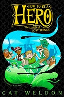 Land of Lost Things (How to Be a Hero #2)