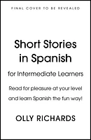 Short Stories in Spanish for Intermediate Learners