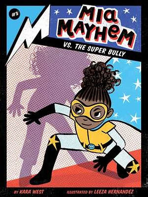 Mia Mayhem vs. the Super Bully