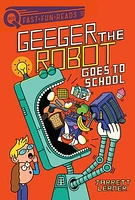 Geeger the Robot Goes to School