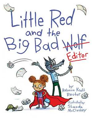 Little Red and the Big Bad Editor