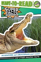 Alligators and Crocodiles Can't Chew