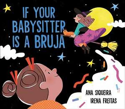 If Your Babysitter Is a Bruja