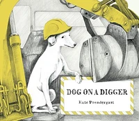 Dog on a Digger