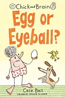 Chick and Brain: Egg or Eyeball?