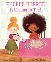 Phoebe Dupree Is Coming to Tea!