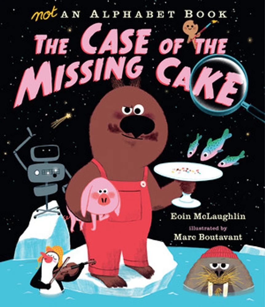 Not an Alphabet Book: The Case of the Missing Cake