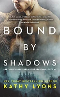 Bound by Shadows (previously published as The Bear Who Loved Me)