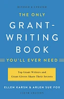 The Only Grant-Writing Book You'll  Ever Need