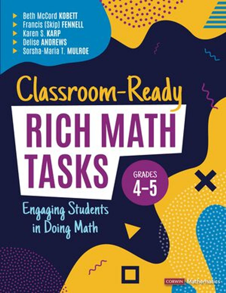 Classroom-Ready Rich Math Tasks for Grades 4-5