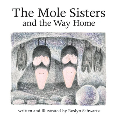 The Mole Sisters and the Way Home