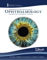 Toronto Guide to Clinical Ophthalmology for Physicians and Medical Trainees