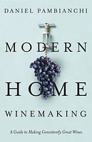 Modern Home Winemaking