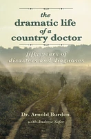 Dramatic Life of a Country Doctor