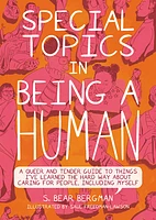 Special Topics in Being a Human