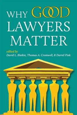 Why Good Lawyers Matter