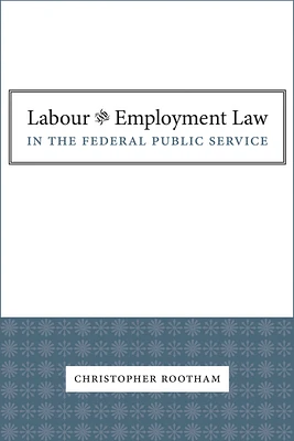 Labour and Employment Law in the Federal Public Service