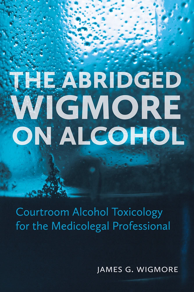 The Abridged Wigmore on Alcohol