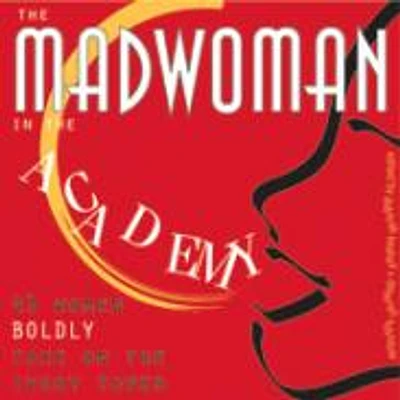 The Madwoman in the Academy