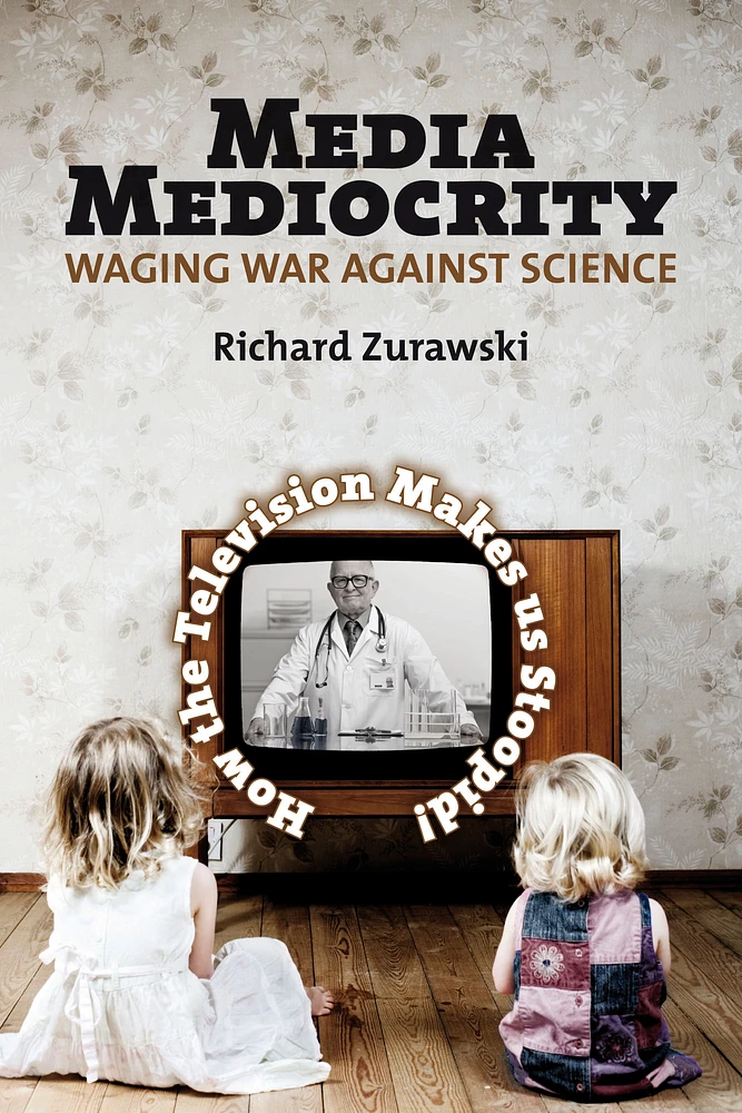 Media Mediocrity–Waging War Against Science