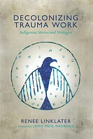 Decolonizing Trauma Work