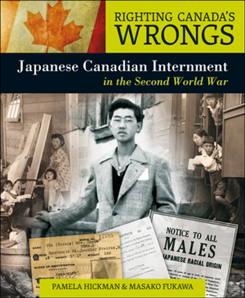 Righting Canada's Wrongs: Japanese Canadian Internment in the Second World War