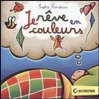 Je Rêve en Couleurs