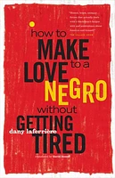 How to Make Love to a Negro (Without Getting Tired)