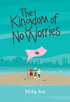 Kingdom of No Worries, The