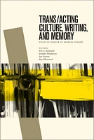 Trans/acting Culture, Writing, and Memory