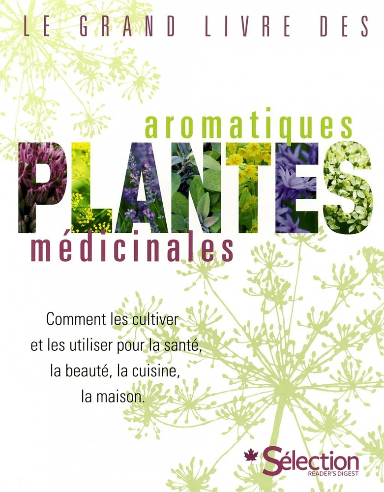 Le grand livre des plantes aromatiques médicinales