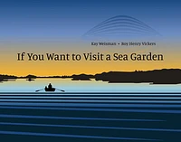 If You Want to Visit a Sea Garden