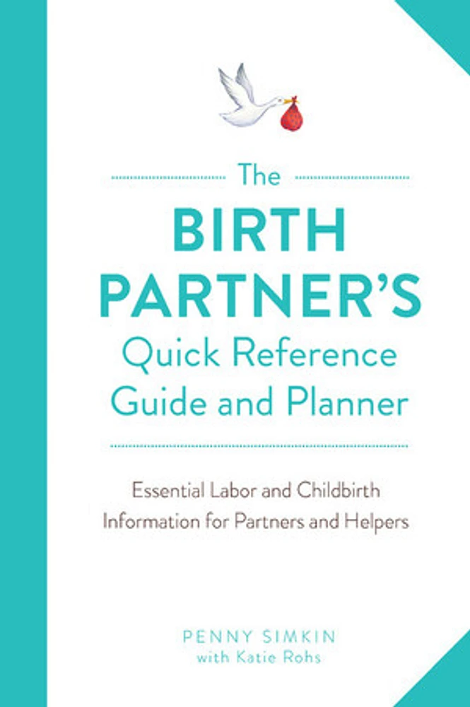 The Birth Partner's Quick Reference Guide and Planner