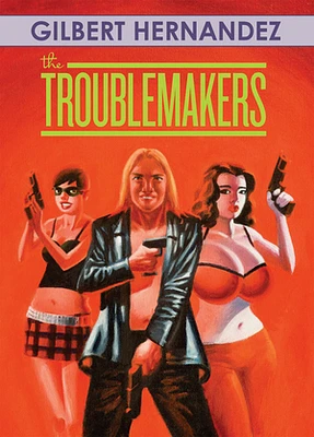 Troublemakers, The [HC]