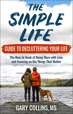 The Simple Life Guide to Decluttering Your Life