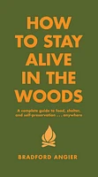 How to Stay Alive in the Woods