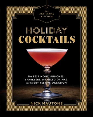 The Artisanal Kitchen: Holiday Cocktails