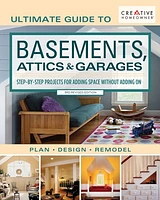 Ultimate Guide to  Basements, Attics & Garages, 3rd Revised Edition