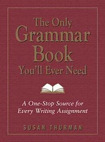 The Only Grammar Book You'll Ever Need