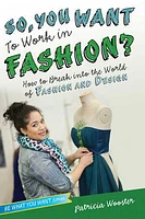 So, You Want to Work in Fashion?