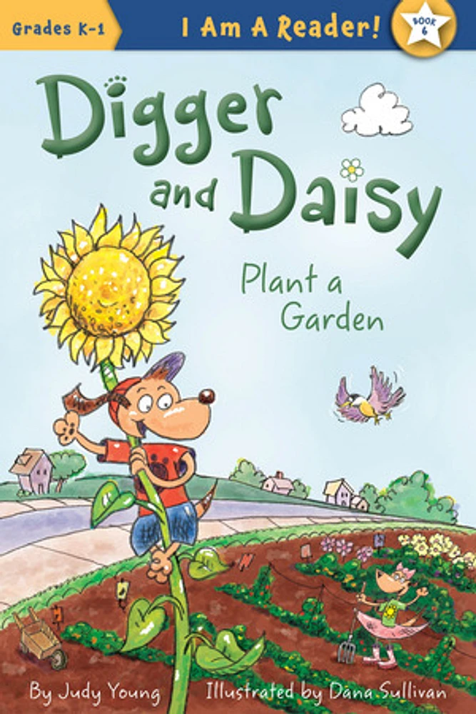 Digger and Daisy Book 6, Plant a Garden