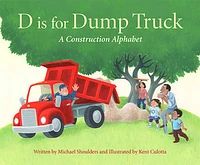 D is for Dump Truck