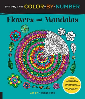 Brilliantly Vivid Color-by-Number: Flowers and Mandalas