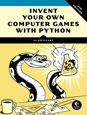 Invent Your Own Computer Games with Python, 4th Edition