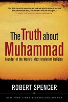 The Truth About Muhammad