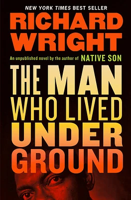 The Man Who Lived Underground: A Novel