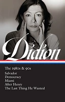 Joan Didion: The 1980s & 90s (LOA #341)