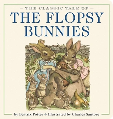 The Classic Tale of the Flopsy Bunnies Oversized Padded Board Book